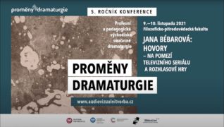 Proměny dramaturgie 2021 – Jana Bébarová: Hovory – Na pomezí televizního seriálu a rozhlasové hry